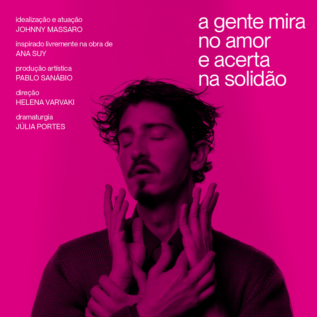 A gente Mira no Amor e Acerta na Solidão - TEATRO
