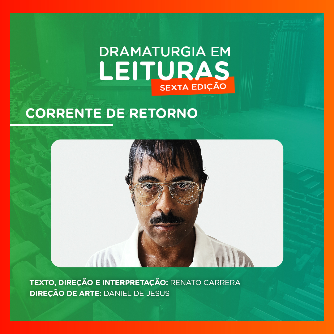 Leitura Dramática: Corrente De Retorno (GRATUITO) - TEATRO